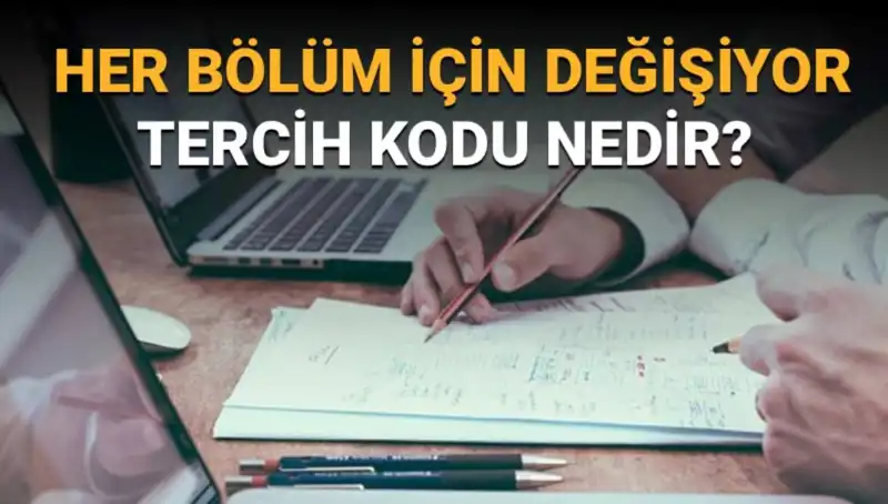 Üniversite Tercih Sürecinde Bilinmesi Gereken Tercih Kodu Rehberi
