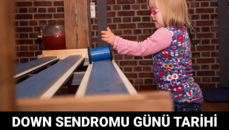 Down Sendromu Günü: Farkındalık İçin Özel Bir Tarih