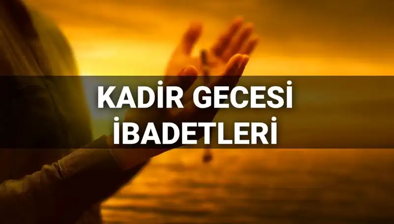 Kadir Gecesi 2025: Bin Aydan Daha Hayırlı İbadet ve Dualar